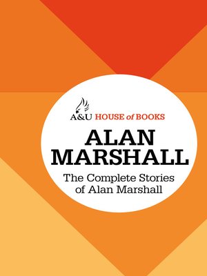 cover image of The Complete Stories of Alan Marshall